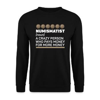 Coin Collector Numismatist Coin Collecting - Unisex Sweatshirt - black - Front - Alina (178cm) & Michal (187cm)