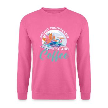 Korrekturlesen, Job, Rechtschreibung, Grammatik, Korrekturleser - Unisex Pullover - Pink - Vorne