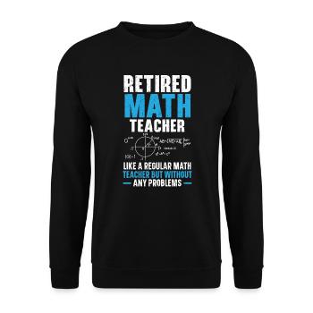 Retired Math Teacher Mathematics Retirement - Unisex Sweatshirt - black - Front - Alina (178cm) & Michal (187cm)