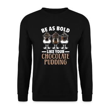Chocolate Pudding Sweet Dessert Food Lover Foodie - Unisex Sweatshirt - black - Front - Alina (178cm) & Michal (187cm)