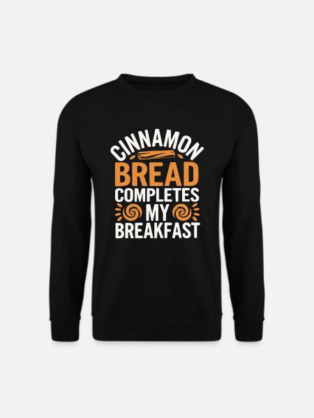 Zimt Brot Essen Liebhaber Zimt Rolle Feinschmecker - Unisex Pullover - Schwarz