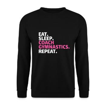 GYMNASTICS COACH: eat, sleep, coach gymnastics, repeat - Unisex Sweatshirt - black - Front - Alina (178cm) & Michal (187cm)