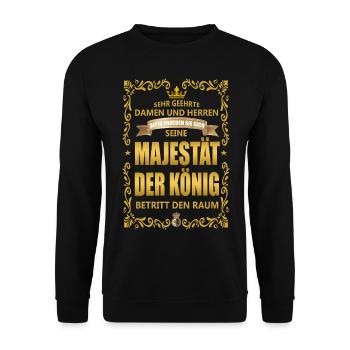 SEINE MAJESTÄT DER KÖNIG BETRITT DEN RAUM - Unisex Pullover - Schwarz - Vorne - Alina (178cm) & Michal (187cm)