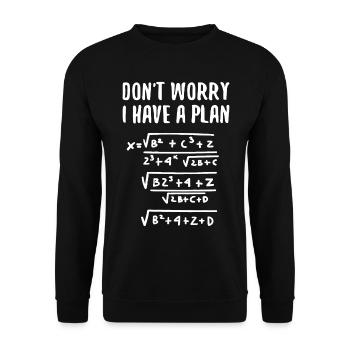 Don't Worry I Have Plan Math Humor - Unisex Sweatshirt - black - Front - Alina (178cm) & Michal (187cm)