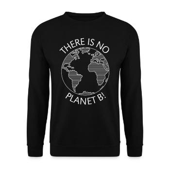 There Is No Planet B! / Earth (Climate Change / W) - Unisex Sweatshirt - black - Front - Alina (178cm) & Michal (187cm)