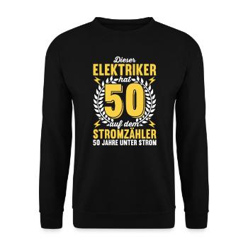 Elektriker Elektroinstallateur 50. Geburtstag - Unisex Pullover - Schwarz - Vorne - Alina (178cm) & Michal (187cm)