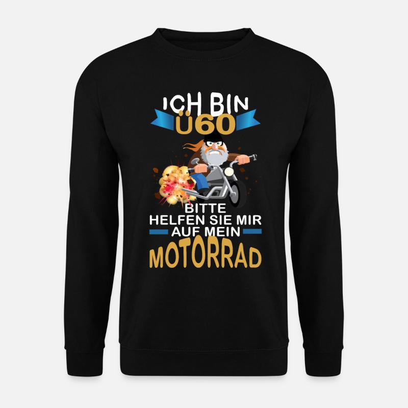 ICH BIN Ü 60 BITTE HELFEN SIE MIR AUFS MOTORRAD - Unisex Pullover - Schwarz