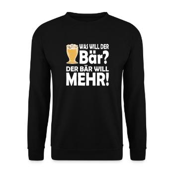 Was will der Bär? Der Bär will mehr! Trinkspruch - Unisex Pullover - Schwarz - Vorne - Alina (178cm) & Michal (187cm)