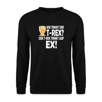 Wie trinkt der T-Rex? Der T-Rex trinkt auf EX! - Unisex Pullover - Schwarz - Vorne - Alina (178cm) & Michal (187cm)