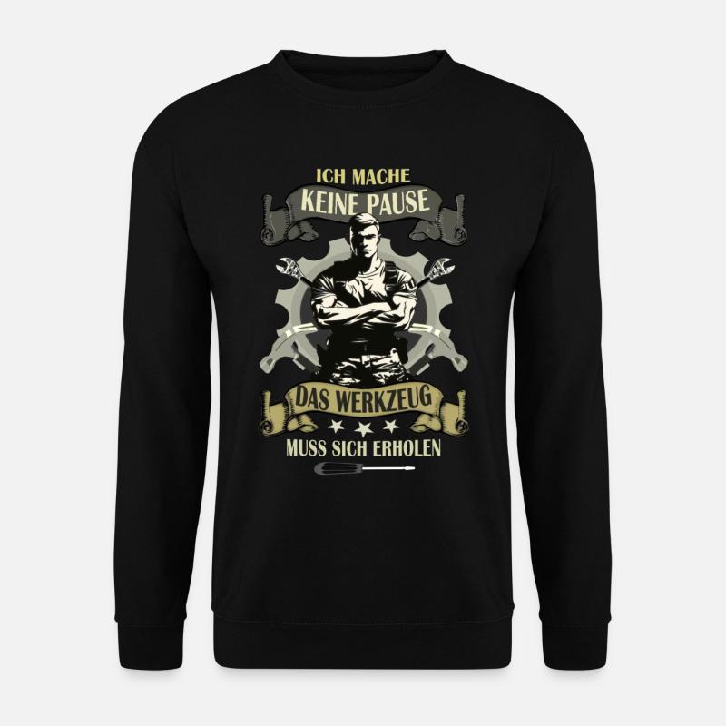 ICH MACHE KEINE PAUSE - Unisex Pullover - Schwarz