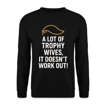 A Lot of Trophy Wives, It Doesn’t Work Out - Unisex Sweatshirt - black - Front - Alina (178cm) & Michal (187cm)