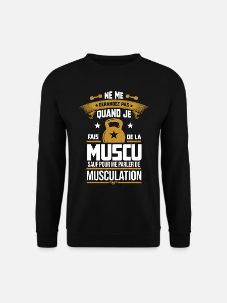 Cadeau Musculation Drôle Go Muscu Pratiquant - Sweat-shirt Unisexe - noir