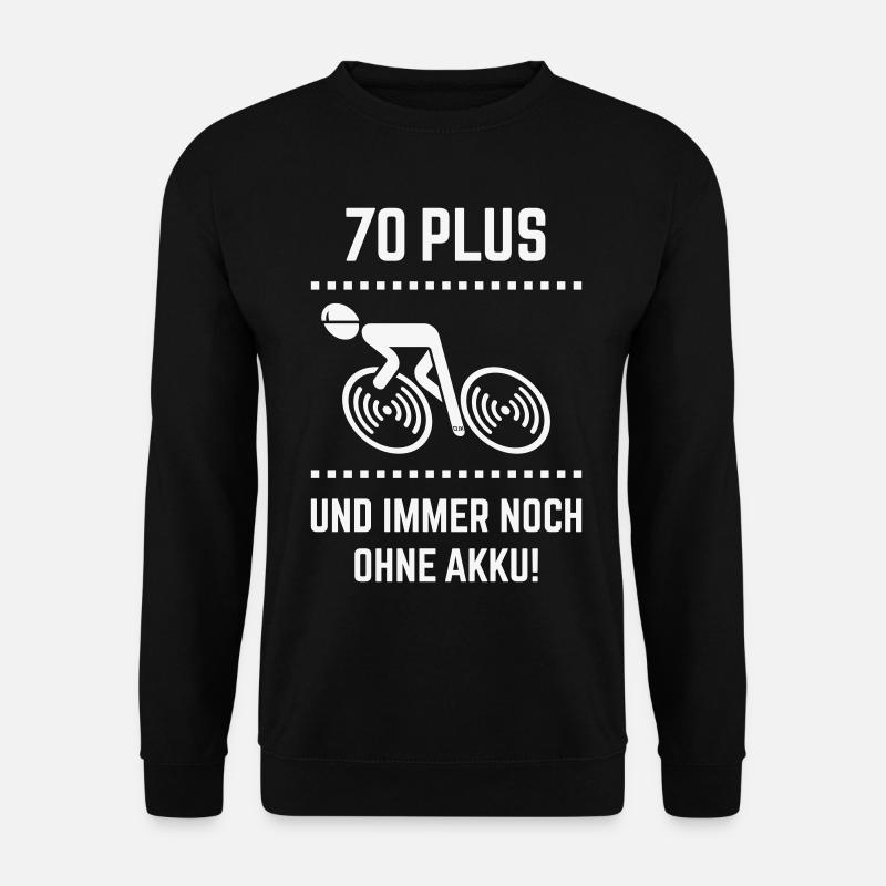 70 Plus – Immer Noch Ohne Akku! Fahrrad Rennrad W - Unisex Pullover - Schwarz
