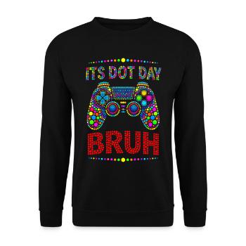 Its Dot Day Bruh Gaming  - Unisex Pullover - Schwarz - Vorne - Alina (178cm) & Michal (187cm)