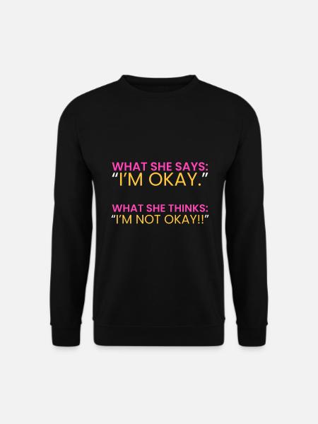 sie: "Mir geht es gut." - Unisex Pullover - Schwarz