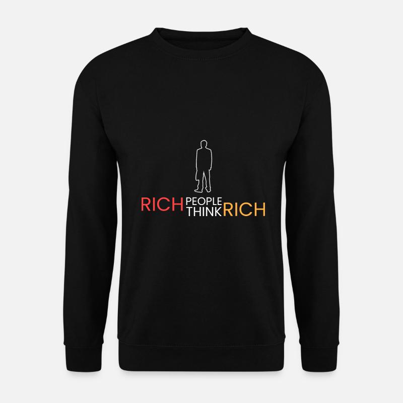 rich people think rich - Unisex Sweatshirt - black