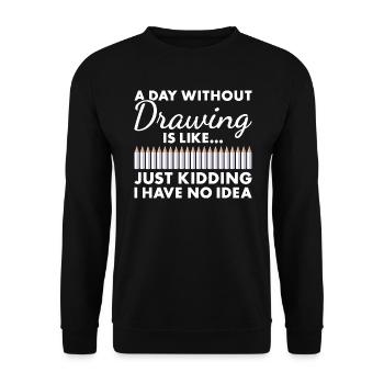 Drawer A Day Without Drawing - Unisex Sweatshirt - black - Front - Alina (178cm) & Michal (187cm)