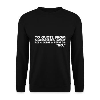 Shakespeares "Nein"-Zitat - Lustiges Hamlet-Zitat - Unisex Pullover - Schwarz - Vorne - Alina (178cm) & Michal (187cm)