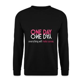 Everything will make sense! - Unisex Sweatshirt - black - Front - Alina (178cm) & Michal (187cm)