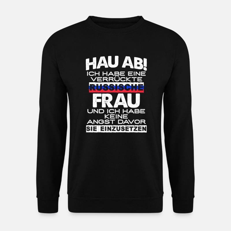 Ich habe eine verrückte russische Frau... Geschenk - Unisex Pullover - Schwarz
