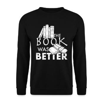 The book was better - Unisex Sweatshirt - black - Front - Alina (178cm) & Michal (187cm)