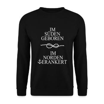 Im Süden geboren im Norden verankert Heimat Anker - Unisex Pullover - Schwarz - Vorne - Alina (178cm) & Michal (187cm)