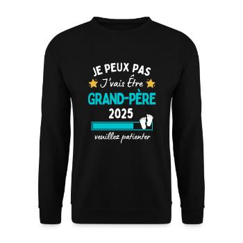 Je peux pas j'vais être Grand-père 2025 Futur Papy - Sweat-shirt Unisexe - noir - Devant - Alina (178cm) & Michal (187cm)