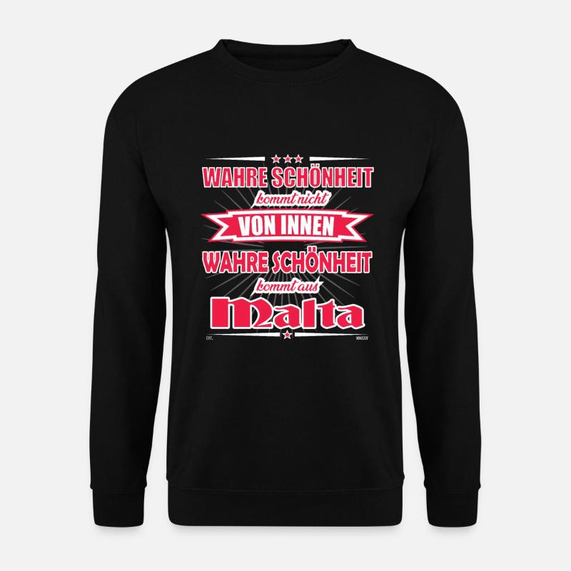 Wahre Schönheit kommt aus Malta Design - Unisex Pullover - Schwarz