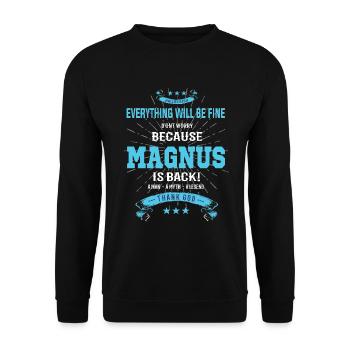Everything will be fine Magnus Is back - Unisex Pullover - Schwarz - Vorne - Alina (178cm) & Michal (187cm)
