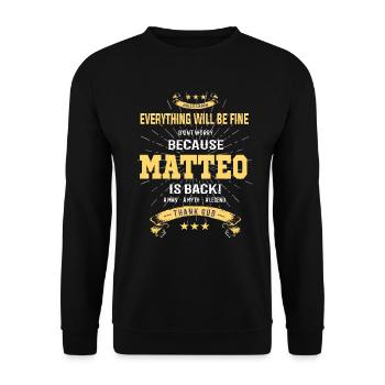 Everything will be fine Matteo Is back - Unisex Pullover - Schwarz - Vorne - Alina (178cm) & Michal (187cm)
