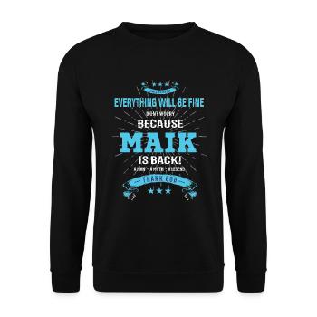 Tout ira bien Maik est de retour - Sweat-shirt Unisexe - noir - Devant - Alina (178cm) & Michal (187cm)