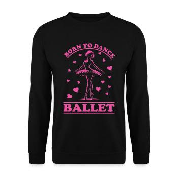 Ballet – Né pour danser - Sweat-shirt Unisexe - noir - Devant - Alina (178cm) & Michal (187cm)