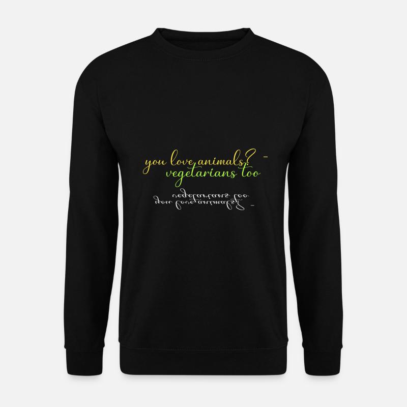 love animals? also vegetarians - Unisex Sweatshirt - black