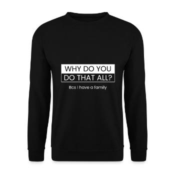 Parce que j’ai une famille - Sweat-shirt Unisexe - noir - Devant - Alina (178cm) & Michal (187cm)