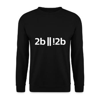 To be or not to be ? Funny Programmer Programer - Unisex Pullover - Schwarz - Vorne - Alina (178cm) & Michal (187cm)