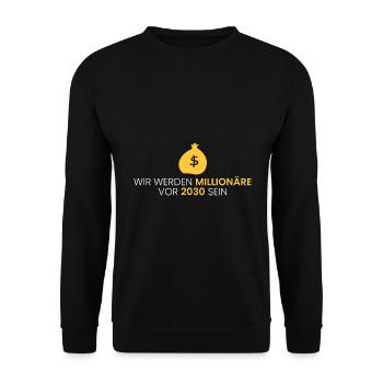 wir werden Millionäre vor 2030 sein - Unisex Pullover - Schwarz - Vorne - Alina (178cm) & Michal (187cm)