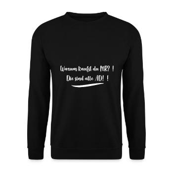 Warum kaufst du MR?! ..AD Gegner - Unisex Pullover - Schwarz - Vorne - Alina (178cm) & Michal (187cm)