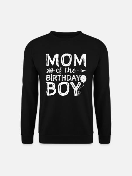 Mom Of The Birthday Boy - Birthday - Unisex Pullover - Schwarz