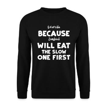 Exercise Because Zombies Will Ea... - Unisex Pullover - Schwarz - Vorne - Alina (178cm) & Michal (187cm)
