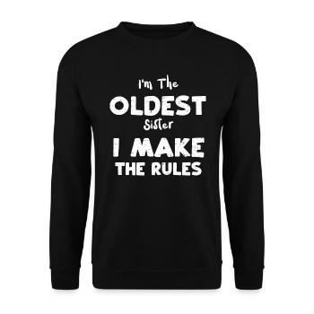I'm The Oldest Sister I Make The... - Unisex Sweatshirt - black - Front - Alina (178cm) & Michal (187cm)