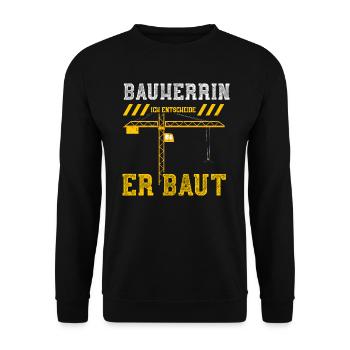 Bauherrin Ich Entscheide Er Baut - Unisex Pullover - Schwarz - Vorne - Alina (178cm) & Michal (187cm)