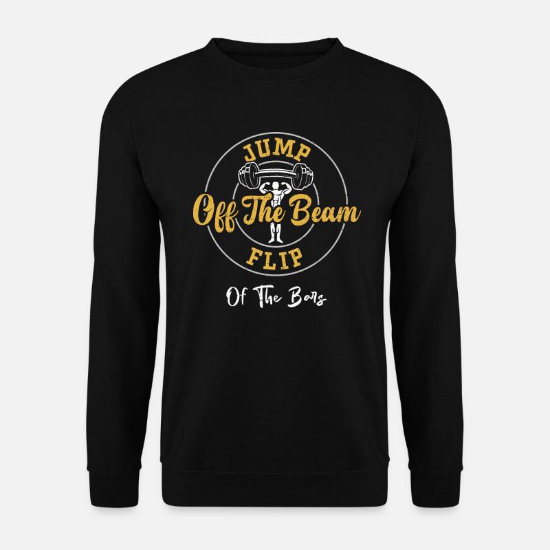 Jump Off The Beam Flip Of The Bars - Unisex Pullover - Schwarz