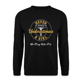 Ne sous-estimez jamais une fille qui p... - Sweat-shirt Unisexe - noir - Devant - Alina (178cm) & Michal (187cm)