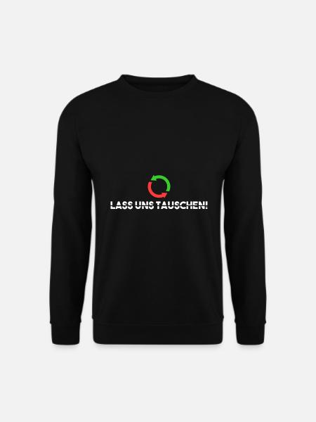 Lass uns tauschen! - Unisex Pullover - Schwarz