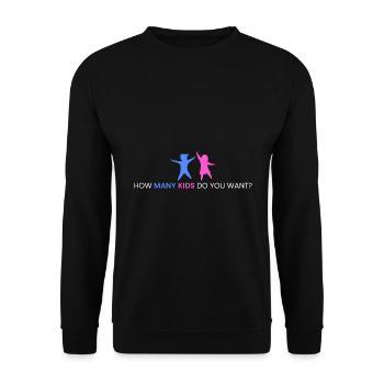 How many children do you want? - Unisex Sweatshirt - black - Front - Alina (178cm) & Michal (187cm)