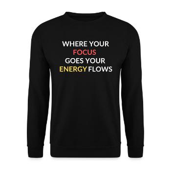 WHERE YOUR FOCUS GOES YOUR ENERGY FLOWS - Unisex Sweatshirt - black - Front - Alina (178cm) & Michal (187cm)