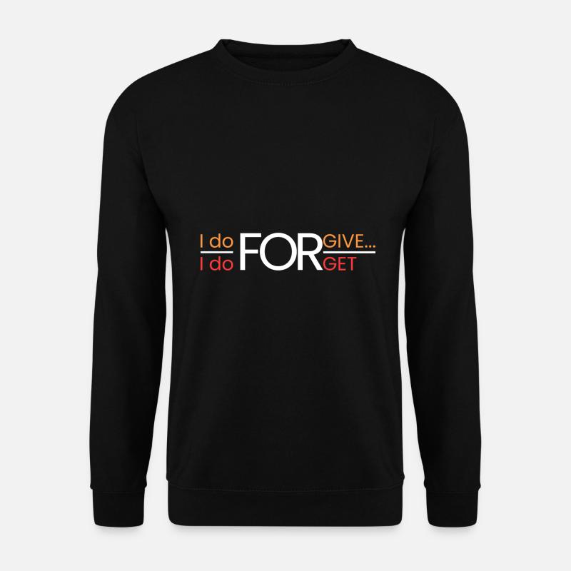Ich vergebe...ich vergesse - Unisex Pullover - Schwarz