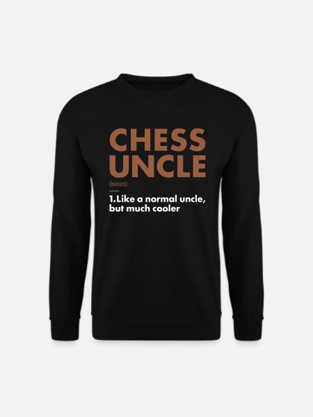 Chess Player Uncle Definition Chess - Unisex Sweatshirt - black