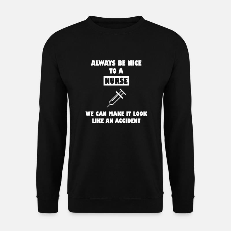 Nurse Krankenschwester Spruch Sprüche - Unisex Pullover - Schwarz