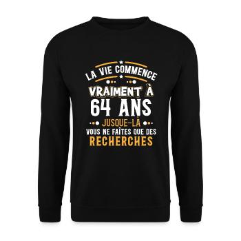 Anniversaire 64 ans. Idée Cadeau Humour Citations - Sweat-shirt Unisexe - noir - Devant - Alina (178cm) & Michal (187cm)